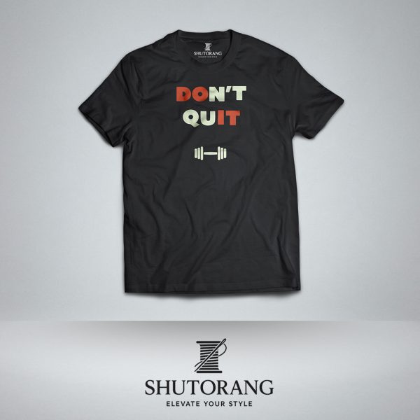 Don’t Quit T-Shirt – Motivational Grind SHUTORANG