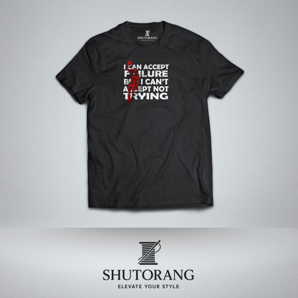I Can’t Accept Failure T-Shirt – Success Mindset SHUTORANG